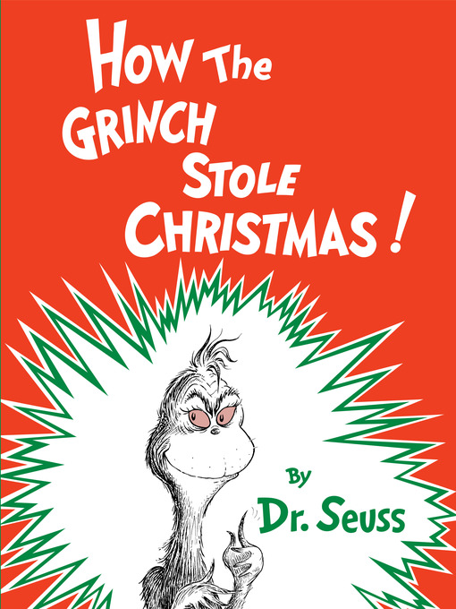 Title details for How the Grinch Stole Christmas by Dr. Seuss - Wait list